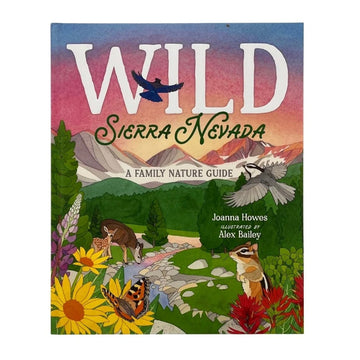 Yosemite Conservancy Inventory Joanna Howes - Wild Sierra Nevada